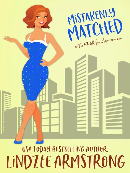 Title details for Mistakenly Matched by Lindzee Armstrong - Available